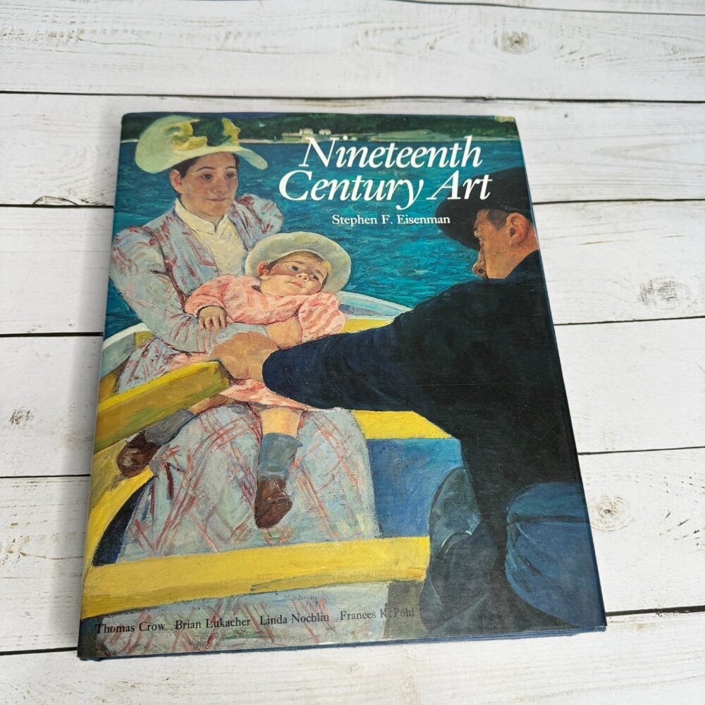 Nineteenth‎ Century Art A Critical History Stephen F. Eisenman Romanticism HC